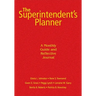 The Superintendent′s Planner: A Monthly Guide and Reflective Journal