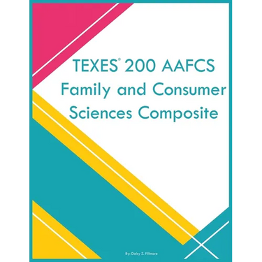 TEXES 200 AAFCS Family and Consumer Sciences Composite