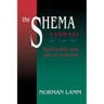 The Shema: Spirituality and Law in Judaism (Revised)