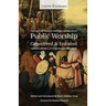 Public Worship Considered and Enforced