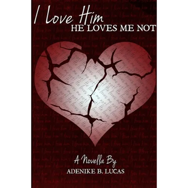 I Love Him, He Loves Me Not