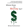 Where Does the Money Go?: Introducing a simple method for real-time, adaptable management of cash flow, expenses, savings, and debt