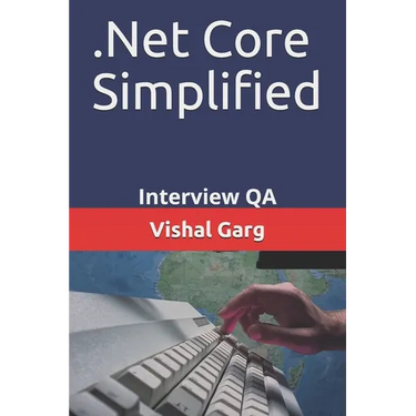 .Net Core Simplified: Interview QA
