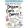 You're Never Too Old to Dream Dare Dance!