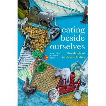 Eating Beside Ourselves: Thresholds of Foods and Bodies