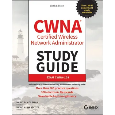 Cwna Certified Wireless Network Administrator Study Guide: Exam Cwna-108