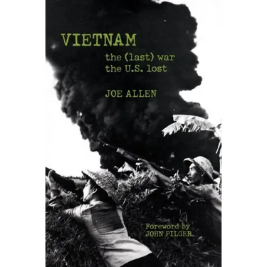 Vietnam: The (Last) War the U.S. Lost