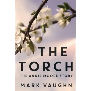 The Torch: The Annie Moore Story