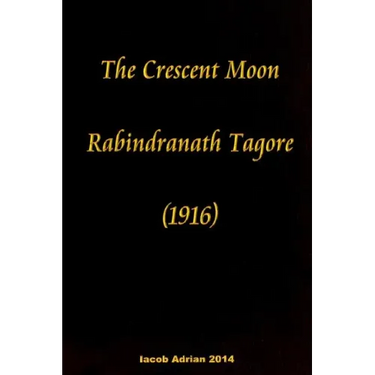 The crescent moon Rabindranath Tagore (1916)