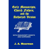 Early Manuscripts, Church Fathers and the Authorized Version with Manuscript Digests and Summaries