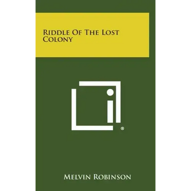 Riddle Of The Lost Colony