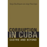 Corruption in Cuba: Castro and Beyond