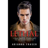 Lethal - A Dark Collage Bratva Romance