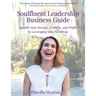 Soulfluent(R) Leadership Business Guide: Amplify Your Message, Visibility and Profits by Leveraging Your Archetype