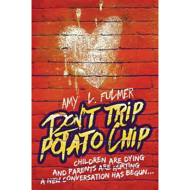 Don't Trip Potato Chip: Children are dying and parents are hurting... A new conversation has begun