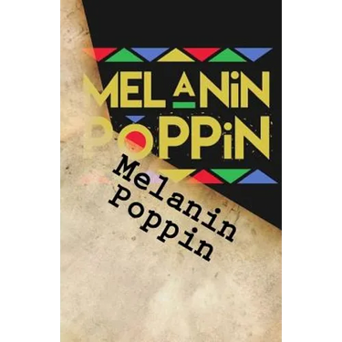 Melanin Poppin