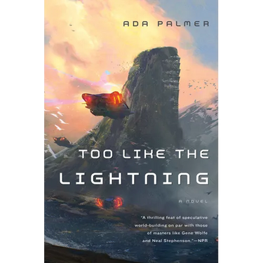 Too Like the Lightning: Book One of Terra Ignota