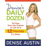 Denise's Daily Dozen: The Easy, Every Day Program to Lose Up to 12 Pounds in 2 Weeks