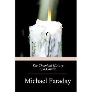 The Chemical History of a Candle