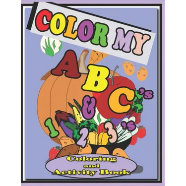 Color My ABC's & 123's Coloring and Activity Book