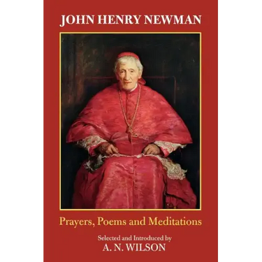 John Henry Newman: Poems, Prayers and Meditations