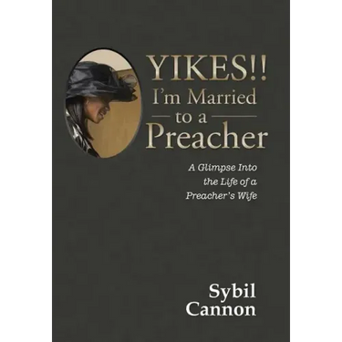 Yikes!! I'm Married to a Preacher: A Glimpse into the Life of a Preacher's Wife