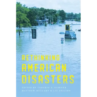 Rethinking American Disasters