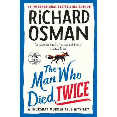 The Man Who Died Twice: A Thursday Murder Club Mystery