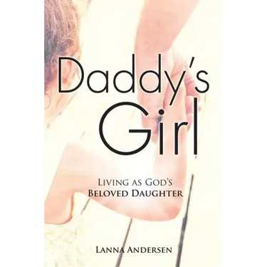Daddy's Girl: Living as God's Beloved Daughter
