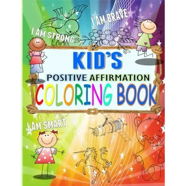KID's Positive Affirmation Coloring Book: For Kids Aged 4-7 years old