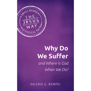 Why Do We Suffer and Where Is God When We Do?