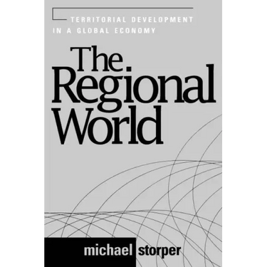 The Regional World: Territorial Development in a Global Economy