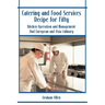 Catering and Food Services Recipe for Fifty: Kitchen Operation and Management and European and Asia Culinary