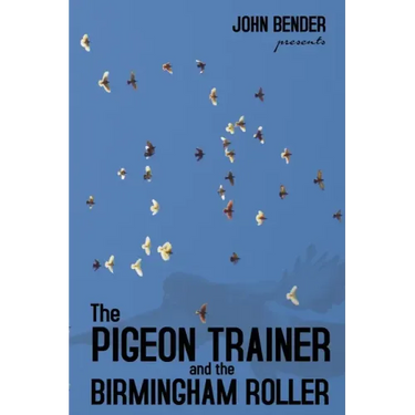 The Pigeon Trainer and the Birmingham Roller
