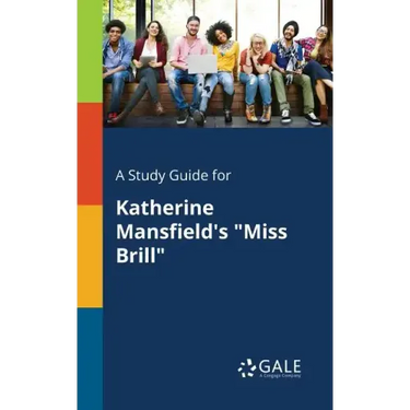 A Study Guide for Katherine Mansfield's "Miss Brill"