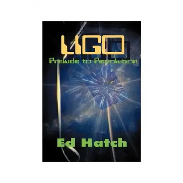 Ligo: Prelude to Revolution: Conversations at Tahoe
