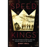 Speed Kings: The 1932 Winter Olympics and the Fastest Men in the World