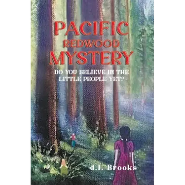 Pacific Redwood Mystery: Do You Believe in the Little People Yet?