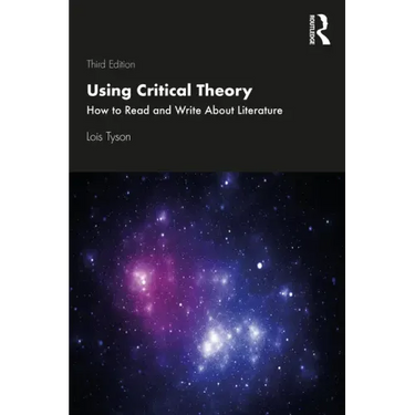 Using Critical Theory: How to Read and Write About Literature