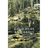 Gold-Dust and Ashes