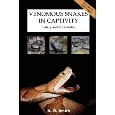 Venomous Snakes in Captivity: Safety and Husbandry