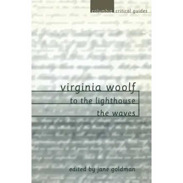 Virginia Woolf: To the Lighthouse / The Waves: Essays, Articles, Reviews