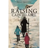 Raising Cain and Abel