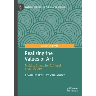 Realizing the Values of Art: Making Space for Cultural Civil Society