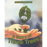 A Story of Three Trees