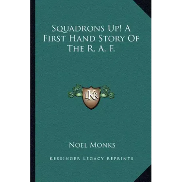 Squadrons Up! A First Hand Story Of The R. A. F.