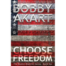 Choose Freedom: The Boston Brahmin Political Thriller Book 6