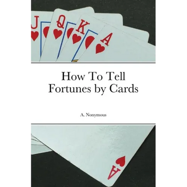 How To Tell Fortunes by Cards