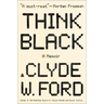 Think Black: A Memoir