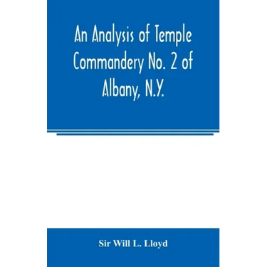 An analysis of Temple Commandery No. 2 of Albany, N.Y.